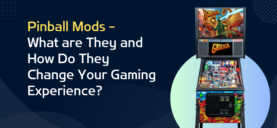 Pinball Mods – What are They and How Do They Change Your Gaming Experience?